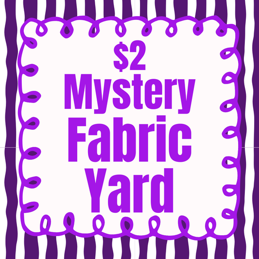 $2 Mystery Fabric Yard